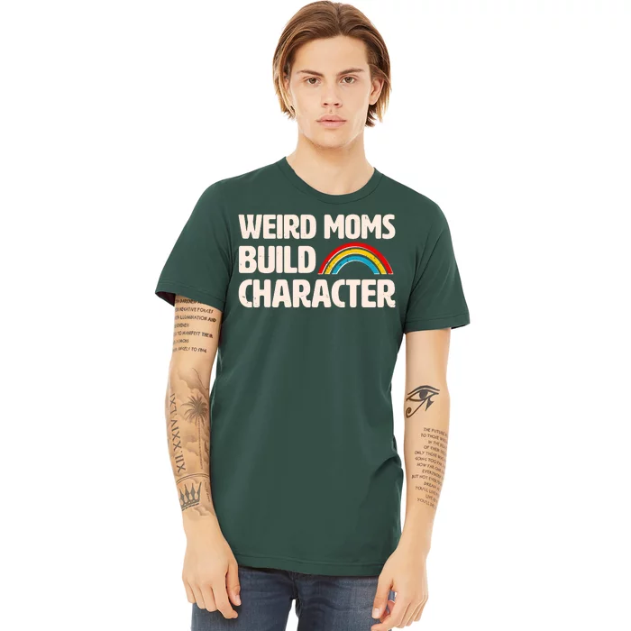 Funny Weird Moms Build Characters Premium T-Shirt