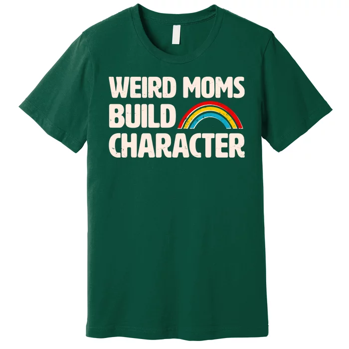 Funny Weird Moms Build Characters Premium T-Shirt