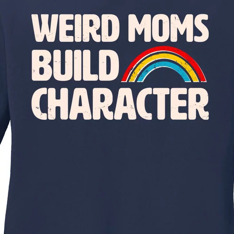 Funny Weird Moms Build Characters Ladies Long Sleeve Shirt