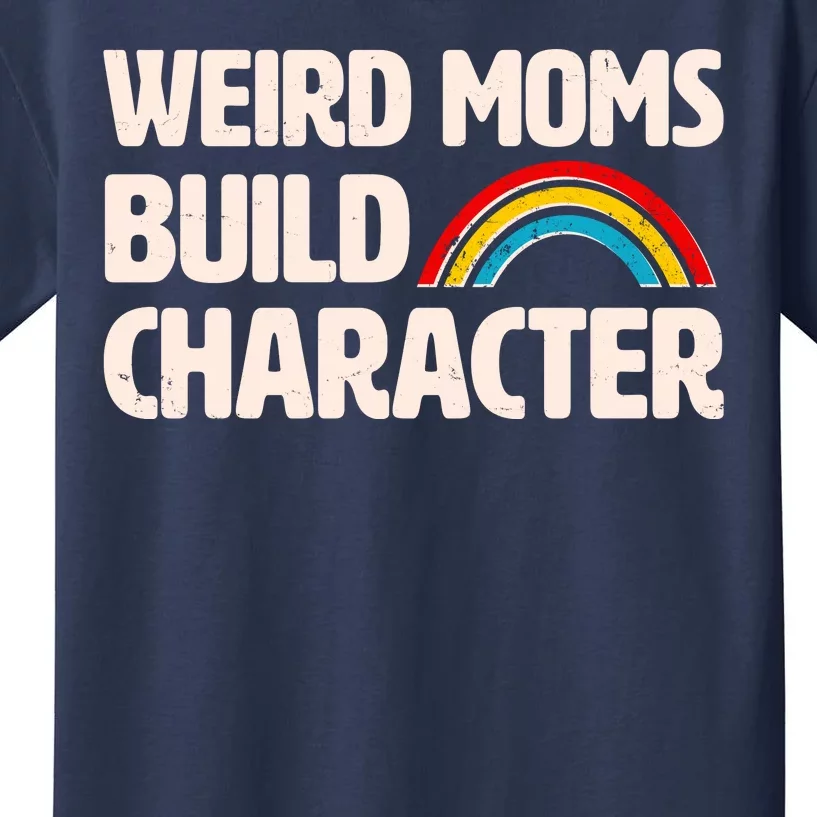 Funny Weird Moms Build Characters Kids T-Shirt