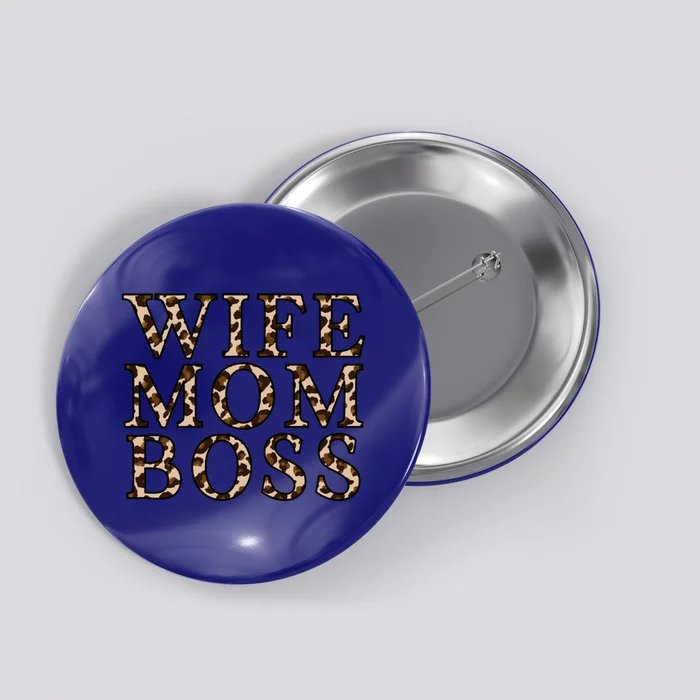 Funny Wife Mom Boss With Leopard Print Mother Mom Design Gift Button