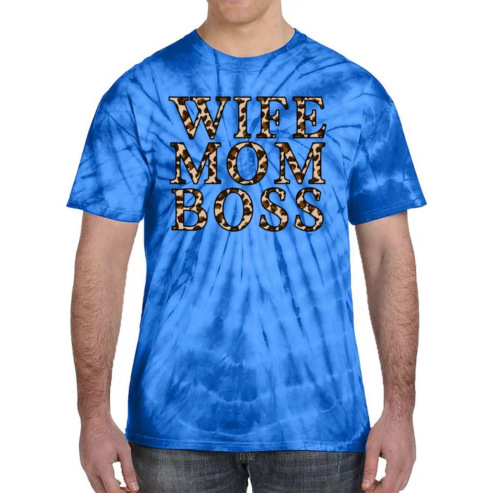 Funny Wife Mom Boss With Leopard Print Mother Mom Design Gift Tie-Dye T-Shirt