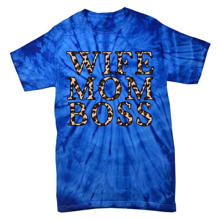 Funny Wife Mom Boss With Leopard Print Mother Mom Design Gift Tie-Dye T-Shirt