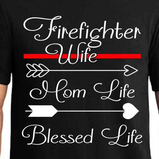 Firefighter Wife Mom Life Blessed Life Meaningful Gift Pajama Set