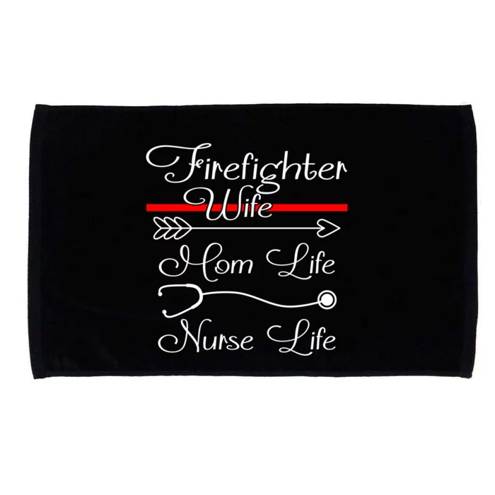 Firefighter Wife Mom Life Nurse Life Funny Fires Wife Gift Microfiber Hand Towel