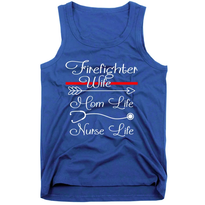 Firefighter Wife Mom Life Nurse Life Funny Fires Wife Gift Tank Top