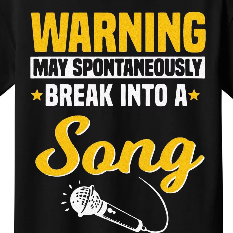 Funny Warning May Spontaneously Break Into A Song Karaoke Lover Kids T-Shirt