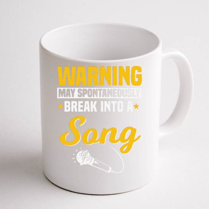 Funny Warning May Spontaneously Break Into A Song Karaoke Lover Front & Back Coffee Mug