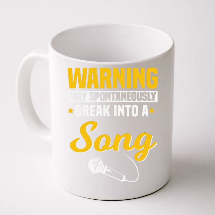 Funny Warning May Spontaneously Break Into A Song Karaoke Lover Front & Back Coffee Mug