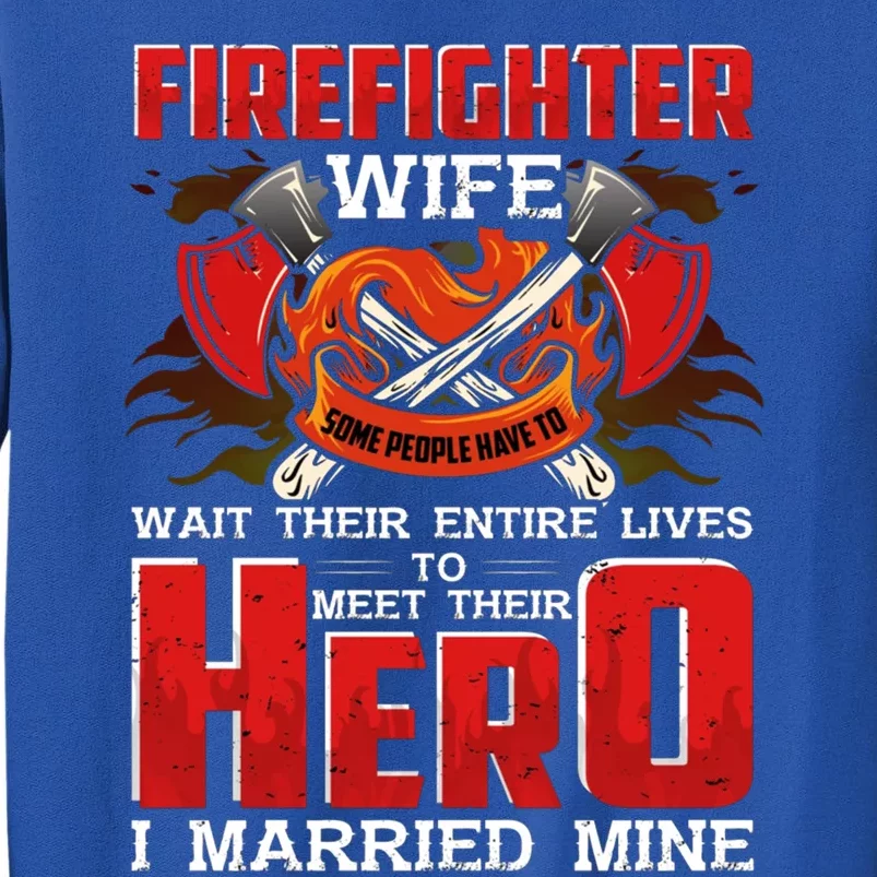 Firefighter Wife Married My Hero Gift Sweatshirt