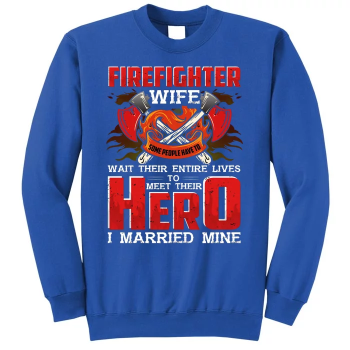 Firefighter Wife Married My Hero Gift Sweatshirt