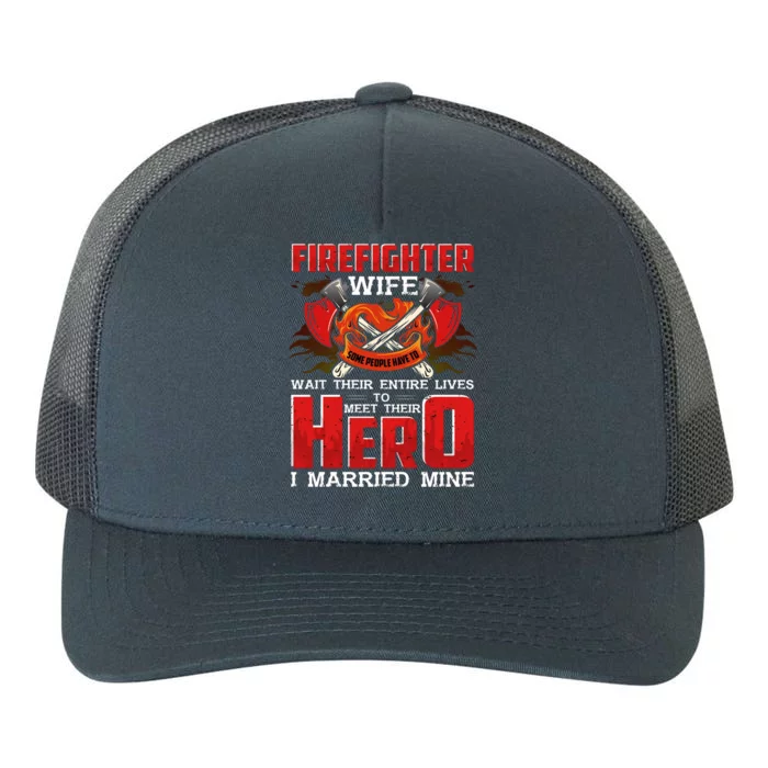 Firefighter Wife Married My Hero Gift Yupoong Adult 5-Panel Trucker Hat