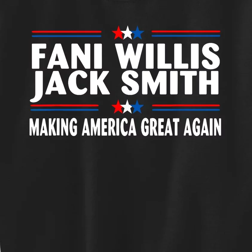 Fani Willis Making America Great Again Jack Smith Kids Sweatshirt