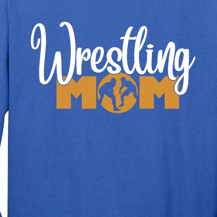 Funny Wrestling Mom Wrestler Mom Meaningful Gift Tall Long Sleeve T-Shirt