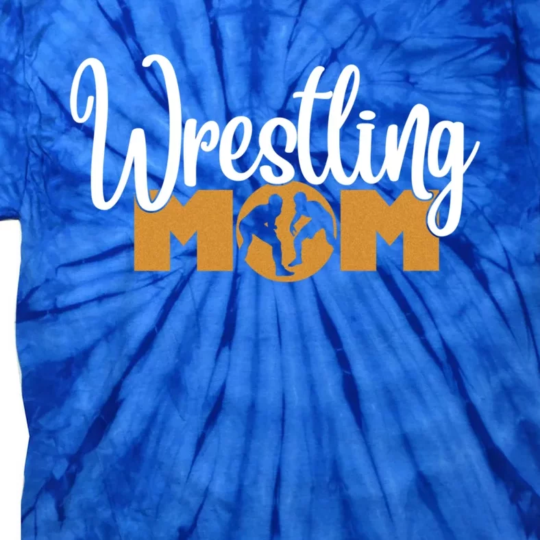 Funny Wrestling Mom Wrestler Mom Meaningful Gift Tie-Dye T-Shirt