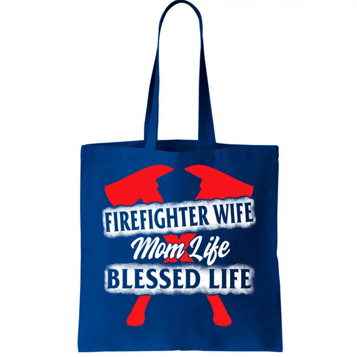 Firefighter Wife Mom Life Blessed Mothers Day Mommy Gift Tote Bag