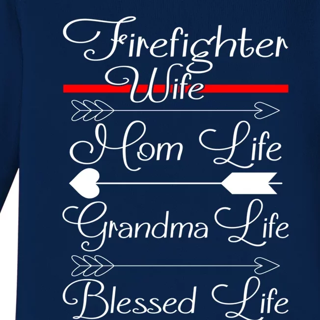 Firefighter Wife Mom Life Grandma Life Blessed Life Gift Baby Long Sleeve Bodysuit