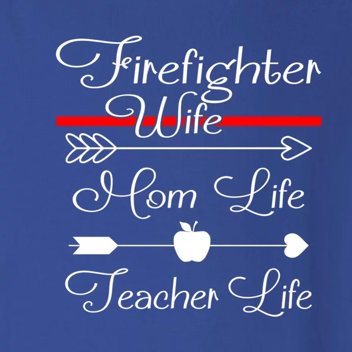 Firefighter Wife Mom Life Teacher Life Funny Fires Wife Gift Toddler Long Sleeve Shirt