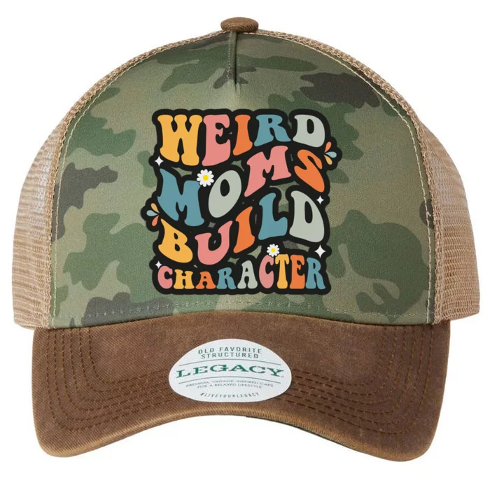 Funny Weird Mom Saying Weird Moms Build Character Gift Legacy Tie Dye Trucker Hat