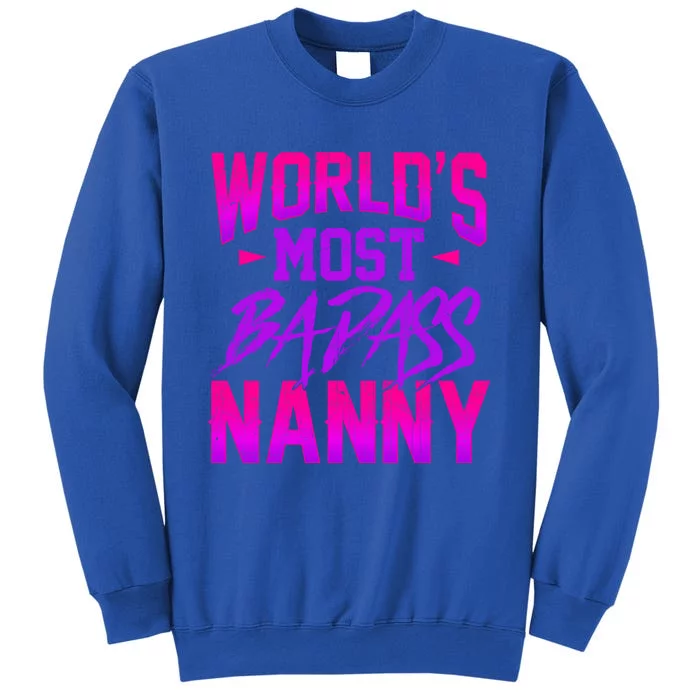 Funny World's Most Badass Nanny Sitter Great Gift Sweatshirt