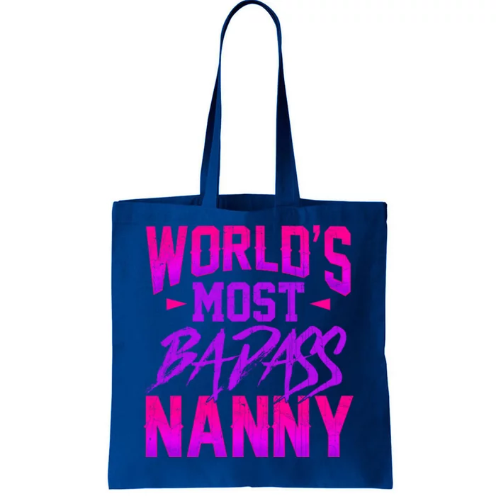 Funny World's Most Badass Nanny Sitter Great Gift Tote Bag