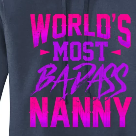 Funny World's Most Badass Nanny Sitter Great Gift Women's Pullover Hoodie