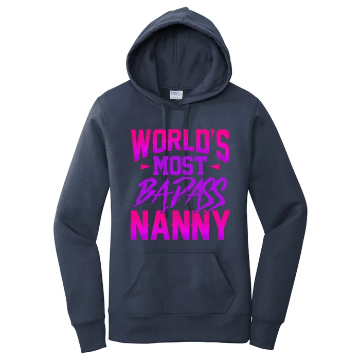 Funny World's Most Badass Nanny Sitter Great Gift Women's Pullover Hoodie