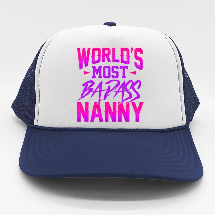 Funny World's Most Badass Nanny Sitter Great Gift Trucker Hat