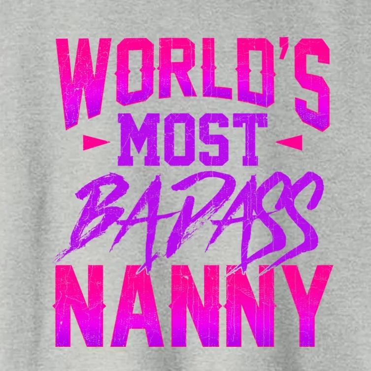 Funny World's Most Badass Nanny Sitter Great Gift Women's Crop Top Tee