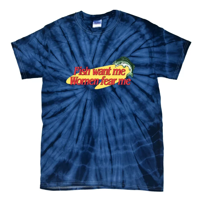 Fish Want Me Women Fear Me Tie-Dye T-Shirt