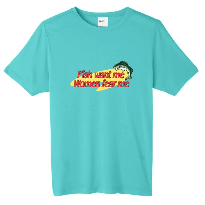 Fish Want Me Women Fear Me ChromaSoft Performance T-Shirt