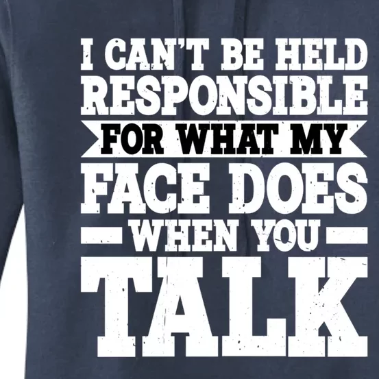 For What My Face Does When You Talk Funny Gift Women's Pullover Hoodie