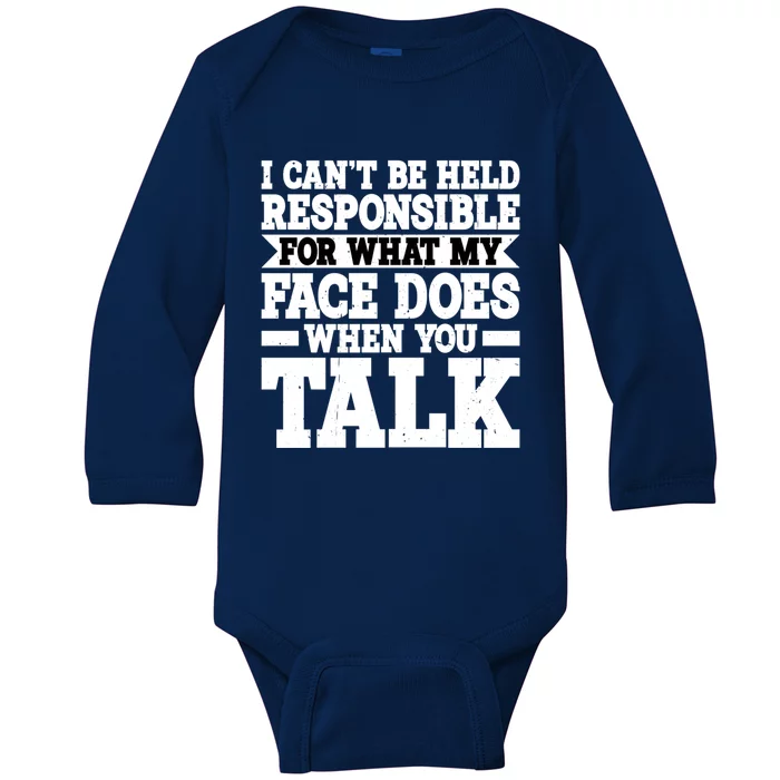 For What My Face Does When You Talk Funny Gift Baby Long Sleeve Bodysuit