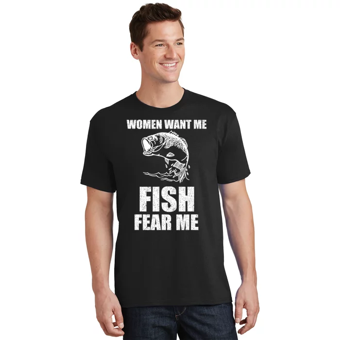 Fish Want Me, Women Fear Me Meme T-Shirt