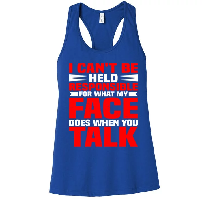 For What My Face Does When You Talk Gift Women's Racerback Tank