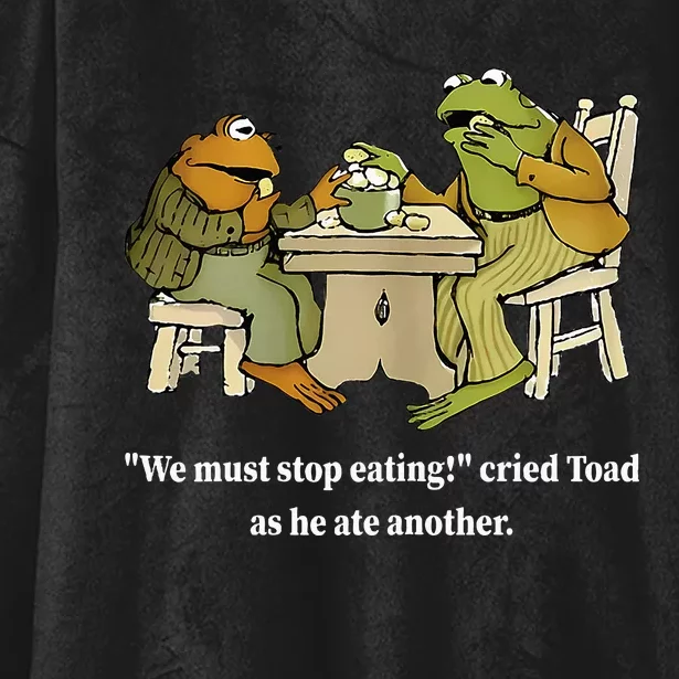 Funny We Must Stop Eating Cried Toad As He Ate Another Hooded Wearable Blanket