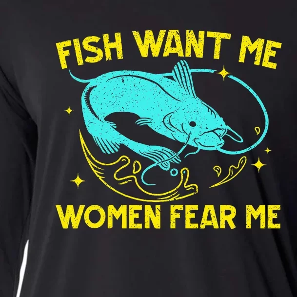 Fish Want Me Women Fear Me Fisherman Fish Catcher Fishing Cooling Performance Long Sleeve Crew