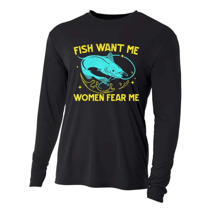 Fish Want Me Women Fear Me Fisherman Fish Catcher Fishing Cooling Performance Long Sleeve Crew