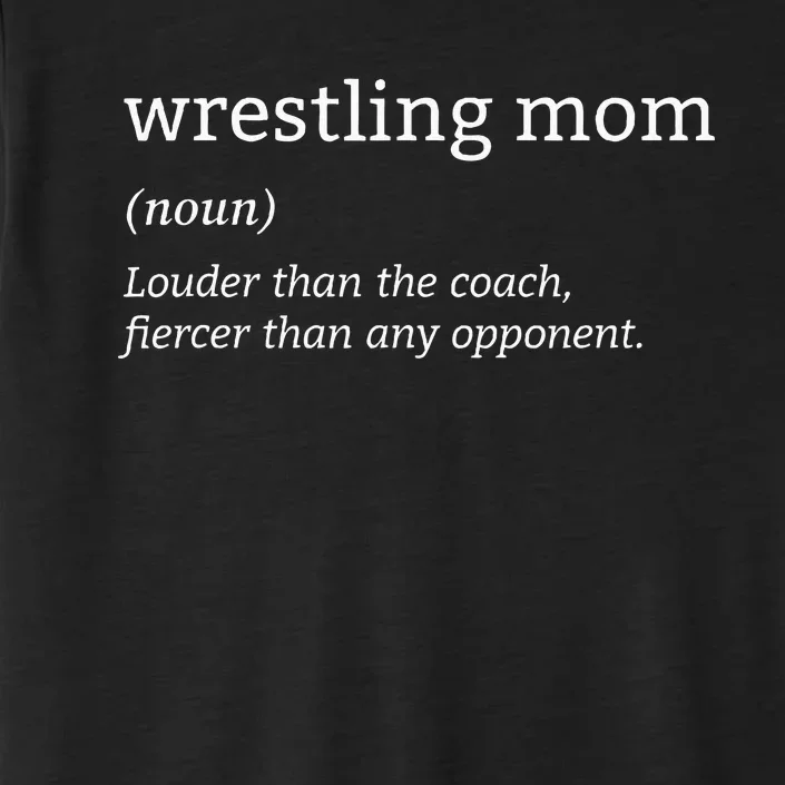 Funny Wrestling Mom Definition Wrestler Wrestling Fans ChromaSoft Performance T-Shirt