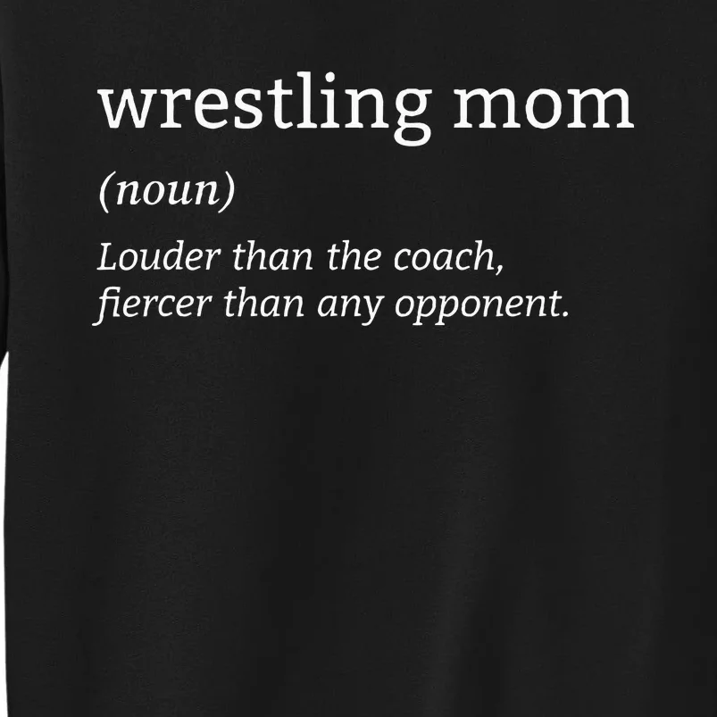 Funny Wrestling Mom Definition Wrestler Wrestling Fans Tall Sweatshirt