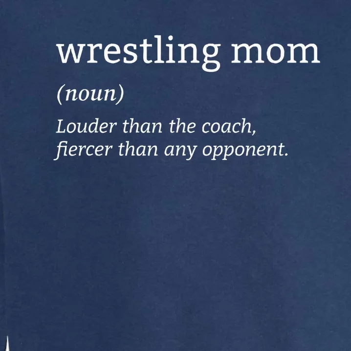 Funny Wrestling Mom Definition Wrestler Wrestling Fans Garment-Dyed Sweatshirt