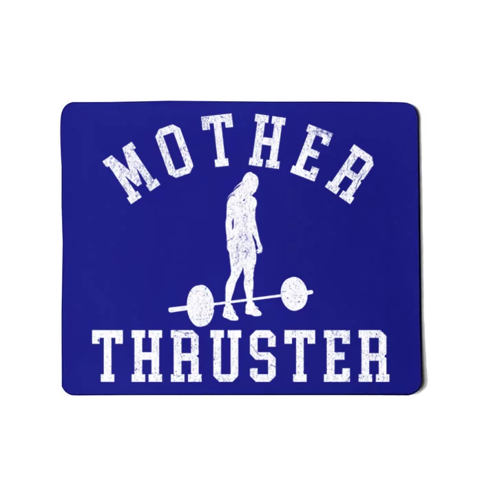 Funny Workout Mother Thruster Motivational Weightlifting Gift Mousepad