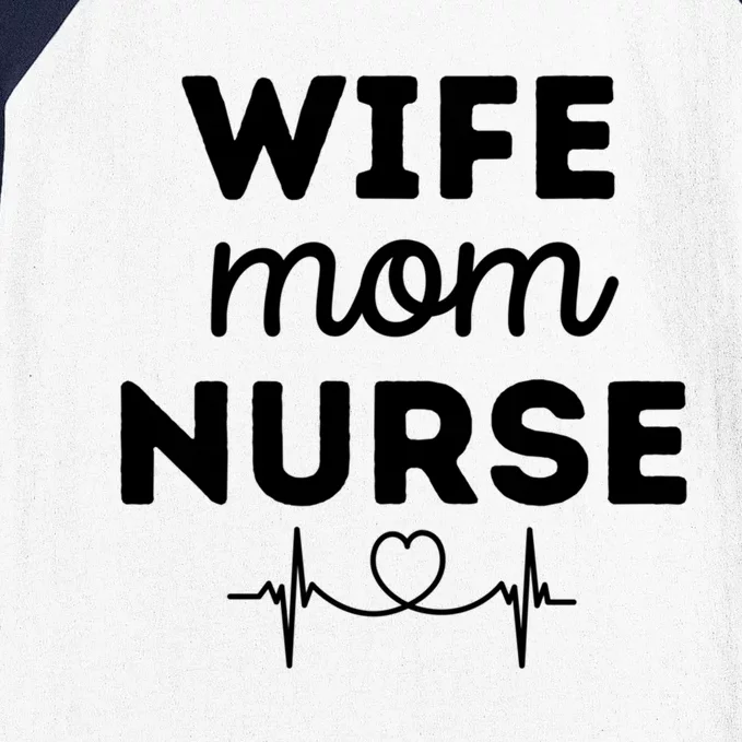 Funny Wife Mom Nurse Wives Moms Nurses Gift Baseball Sleeve Shirt