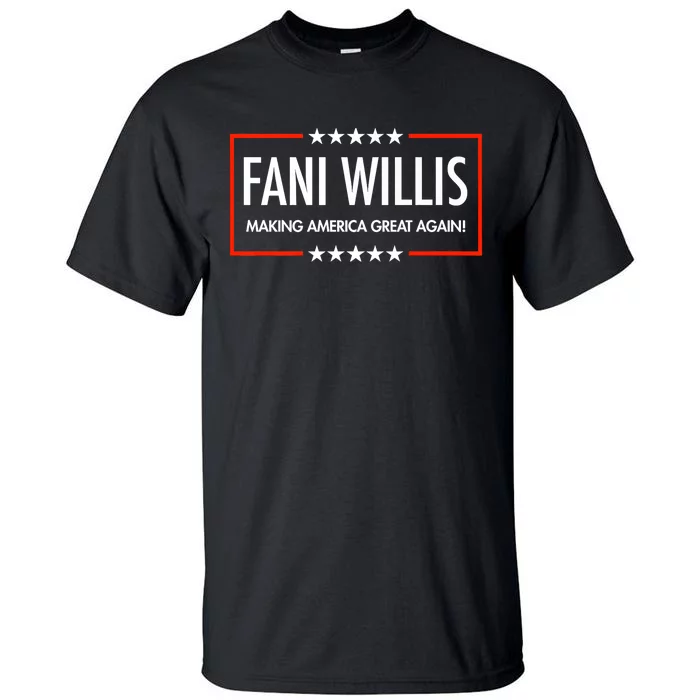 FANI WILLIS Making America Great Again! Tall T-Shirt