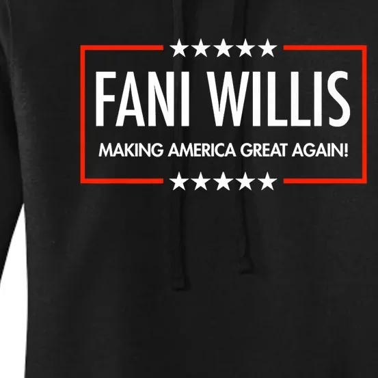 FANI WILLIS Making America Great Again! Women's Pullover Hoodie