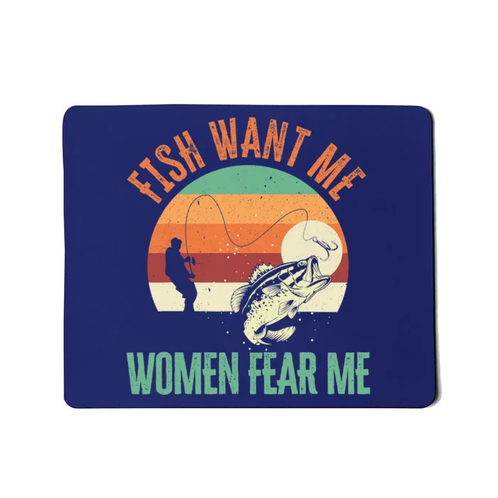 Fish Want Me Wo Fear Me Fishing Fisherman Angler Mousepad