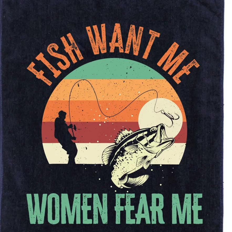 Fish Want Me Wo Fear Me Fishing Fisherman Angler Platinum Collection Golf Towel