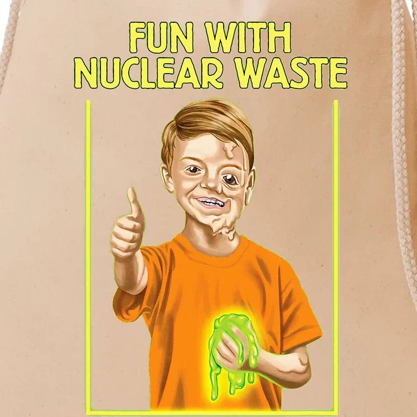 Fun With Nuclear Waste Funniest Drawstring Bag