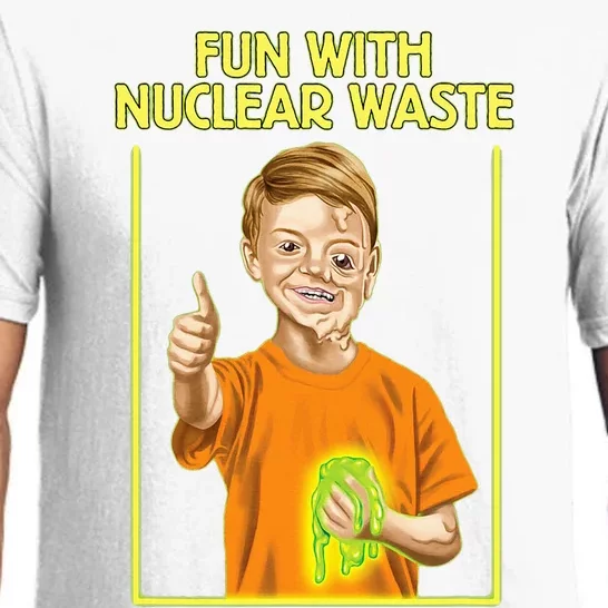 Fun With Nuclear Waste Funniest Pajama Set