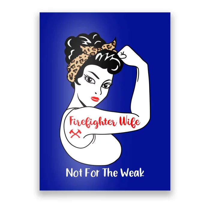 Firefighter Wife Not For The Weak Funny Leopard Fire Wife Cute Gift Poster